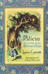 Alicia en el País de las Maravillas - Lewis Carroll, John Tenniel
