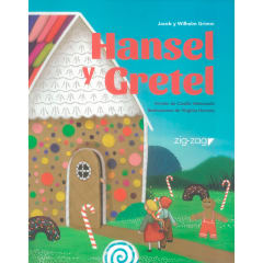 Hansel y Gretel - Jacob y Wilhelm Grimm, Camila Valenzuela, Virginia Herrera (ZigZag)