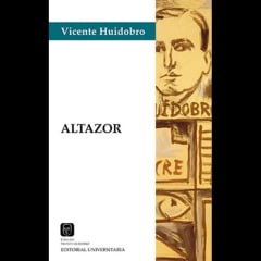 Altazor - Vicente Huidobro (Ed.Universitaria)