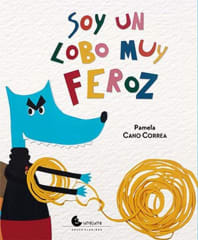Soy un Lobo Muy Feroz - Cano Correa