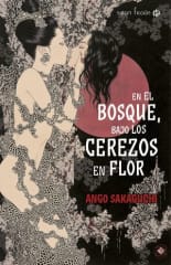 En el bosque, bajo los cerezos en flor - Ango Sakaguchi