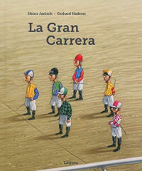 La Gran Carrera - Heinz Janisch, Gerhard Haderer