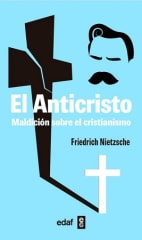 El Anticristo Maldición sobre el Cristianismo - Friedrich Nietzsche
