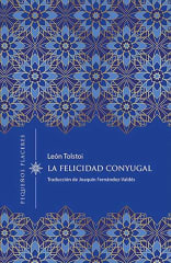 Felicidad Conyugal - Lev Tolstói, Joaquín Fernández-Valdés