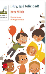 ¡Huy, qué felicidad! - Neva Milicic