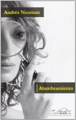 Alumbramiento - Andrés Neuman