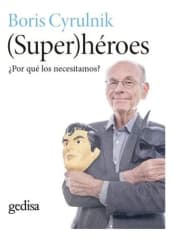 (Super)héroes - Boris Cyrulnik