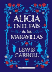 Alicia en el País en el País de las Maravillas - Lewis Carroll (tapa dura)