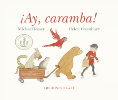 ¡Ay, caramba! - Michael Rosen, Helen Oxenbury