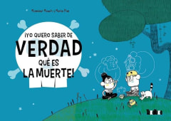 ¡Yo quiero saber de verdad qué es la Muerte! - Monsieur Mouch, María-Paz