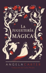 La Juguetería Mágica - Ángela Carter, Carlos Peralta