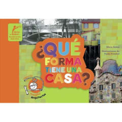 ¿Qué Forma tiene una Casa? - Silvia Sirkis, Paula Frankel