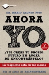 Ahora Yo - Dr. Mario Alonso Puig