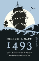 1493. Cómo el descubrimiento de América transformó el mundo - Charles C. Mann