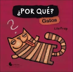 ¿Por qué? Gatos - Lila Prap