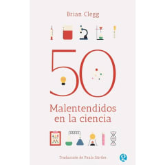50 Malentendidos en la ciencia - Brian Clegg, Paula Gürtler