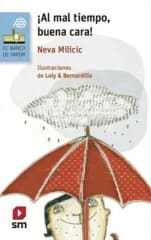 ¡Al mal tiempo, buena cara! - Neva Milicic, Loly & Bernardilla