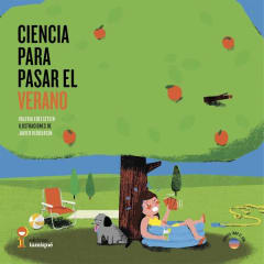 Ciencia para pasar el Verano - Valeria Edelsztein, Javier Reboursin