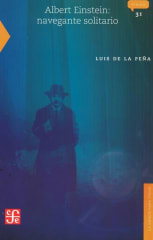 Albert Einstein El Navegante Solitario - Luis de la Peña