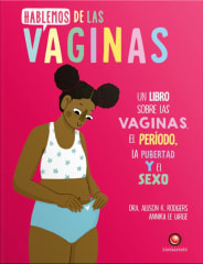 Hablemos de las Vaginas - Allison K. Rodgers, Annika Le Large