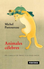 Animales Célebres - Michel Pastoreau