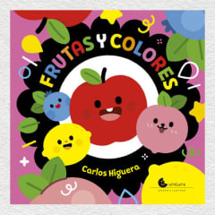 Frutas y Colores - Carlos Higuera