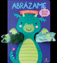Abrázame Pequeño Dragón - Tanja Louwers