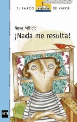 ¡Nada me resulta! - Neva Milicic