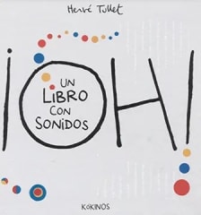 ¡Oh! Un Libro que hace ruido - Hervé Tullet