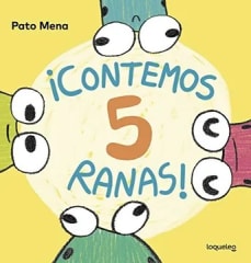 ¡Contemos 5 Ranas! - Pato Mena