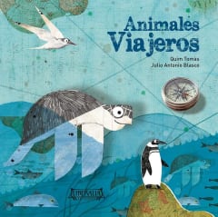 Animales Viajeros - Quim Tomas, Julio Antonio Blasco