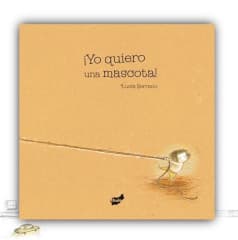 ¡Yo quiero una Mascota! - Lucía Serrano