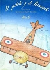 El Piloto y el Principito La Vida de Antoine de Saint-Exupéry - Peter Lis