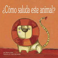 ¿Cómo saluda este animal? - Bertina Araya, Loly & Bernardilla