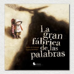 La Gran Fábrica de las Palabras - Agnes de Lestrade, Valeria DoCampo