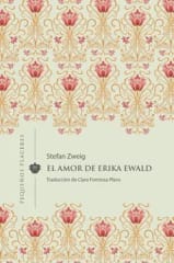 El Amor de Erika Ewald - Stefan Zweig, Clara Formosa Plans
