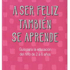 A ser feliz también se aprende - Neva Milicic (deBolsillo)