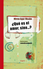 ¿Qué es el amor, sino...? - Miren Agur Meabe, Concetta Probanza