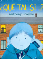 ¿Qué tal si...? - Anthony Browne