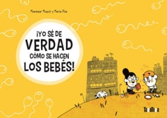 ¡Yo sé de Verdad cómo se hacen los Bebés! - Monsieur Mouch, María-Paz