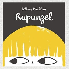Rapunzel - Bethan Woollvin (UnaLuna)