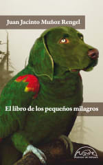 El libro de los pequeños milagros - Juan Jacinto Múñoz Rengel