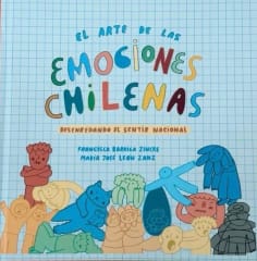 El Arte de las Emociones Chilenas - Francisca Barriga Zincke, María José León Zanz