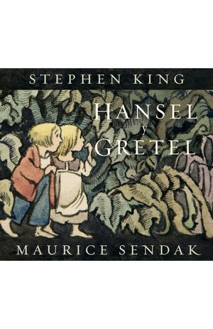 Hansel y Gretel - Stephen King, Maurice Sendak1