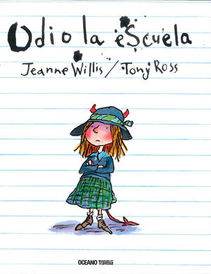 Odio la Escuela - Jeanne Willis, Tony Ross1