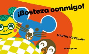¡Bosteza conmigo! - Martín López Lam1