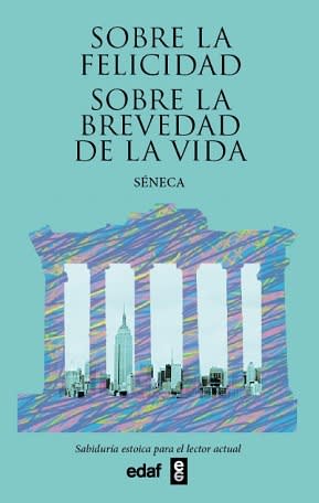 Sobre la Felicidad Sobre la Brevedad de la Vida - Séneca (Edaf)1