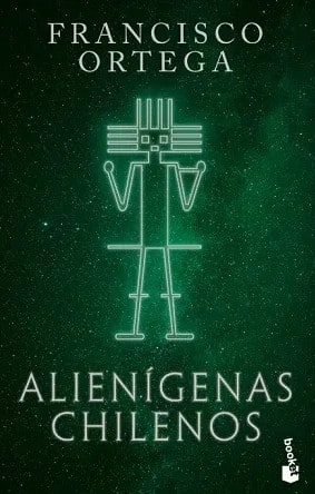 Alienígenas Chilenos - Francisco Ortega1