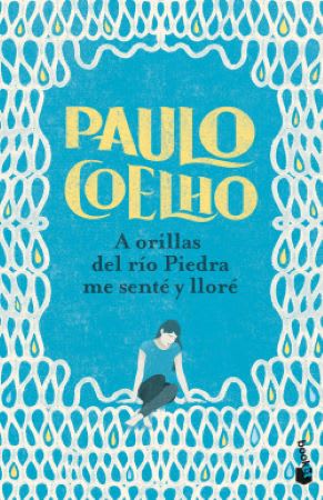 A orillas del río piedra me senté y lloré - Paulo Coelho1