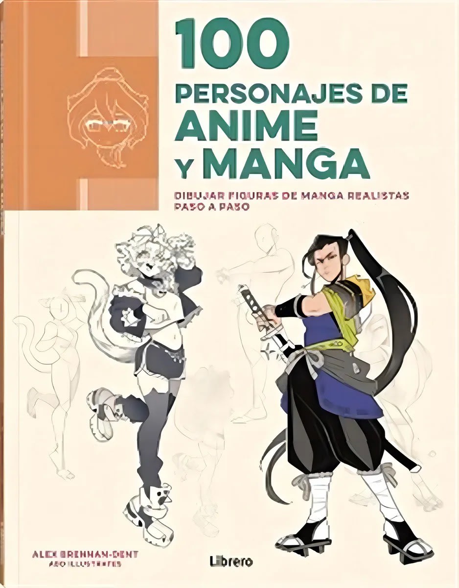 100 Personajes de Animé y Manga Dibujar Figuras de Manga Realistas Paso a Paso - Alex Brennan Dent1